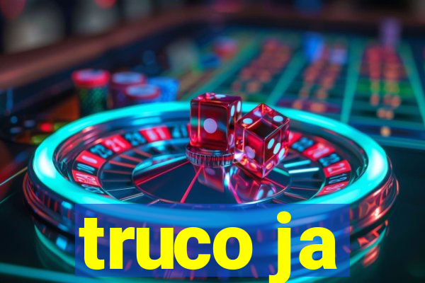 truco ja